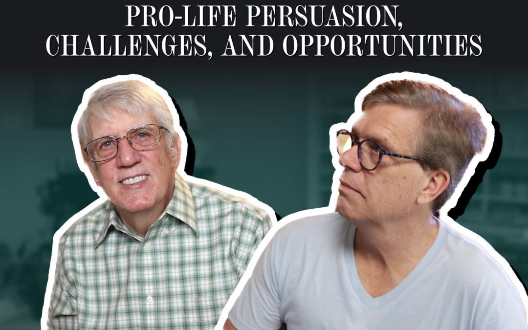 Pro-life persuasion, challenges and opportunities