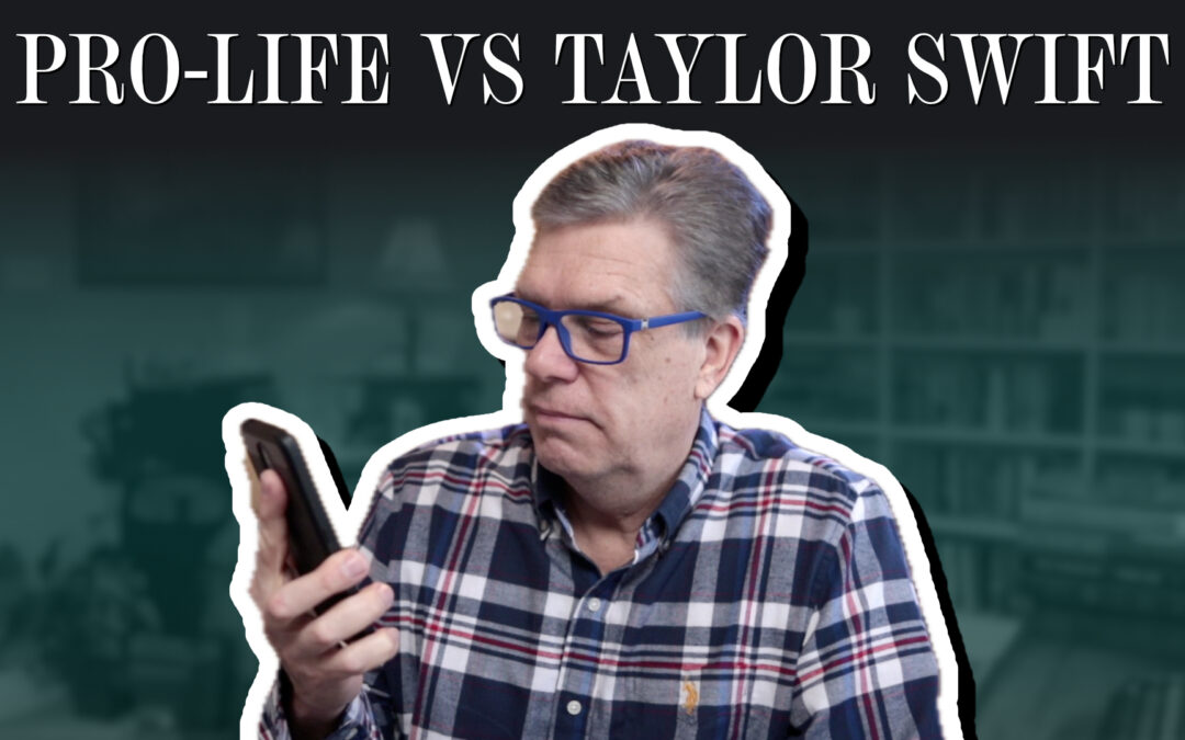 Pro-life in the face of Taylor Swift