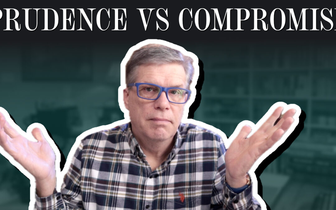 Prudence vs. Compromise