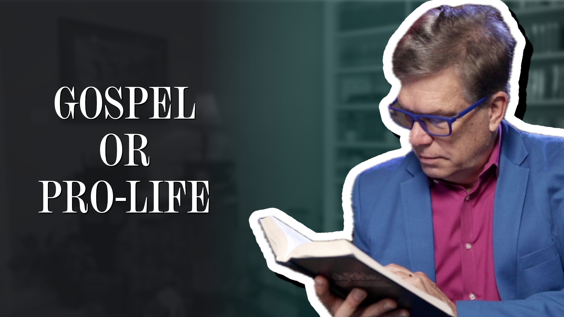 Gospel or Pro-Life?