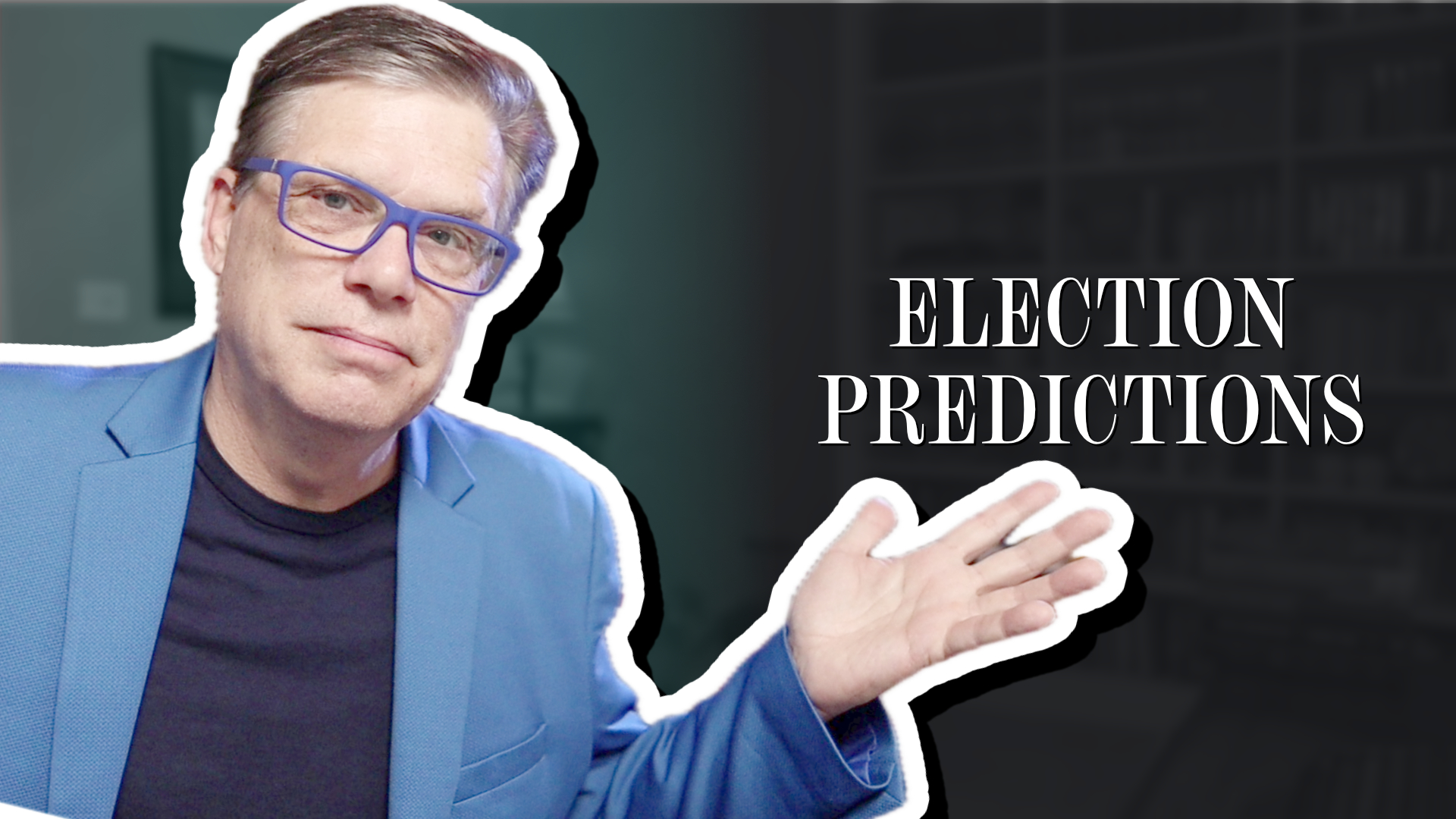 Election Predictions and A Mailbag