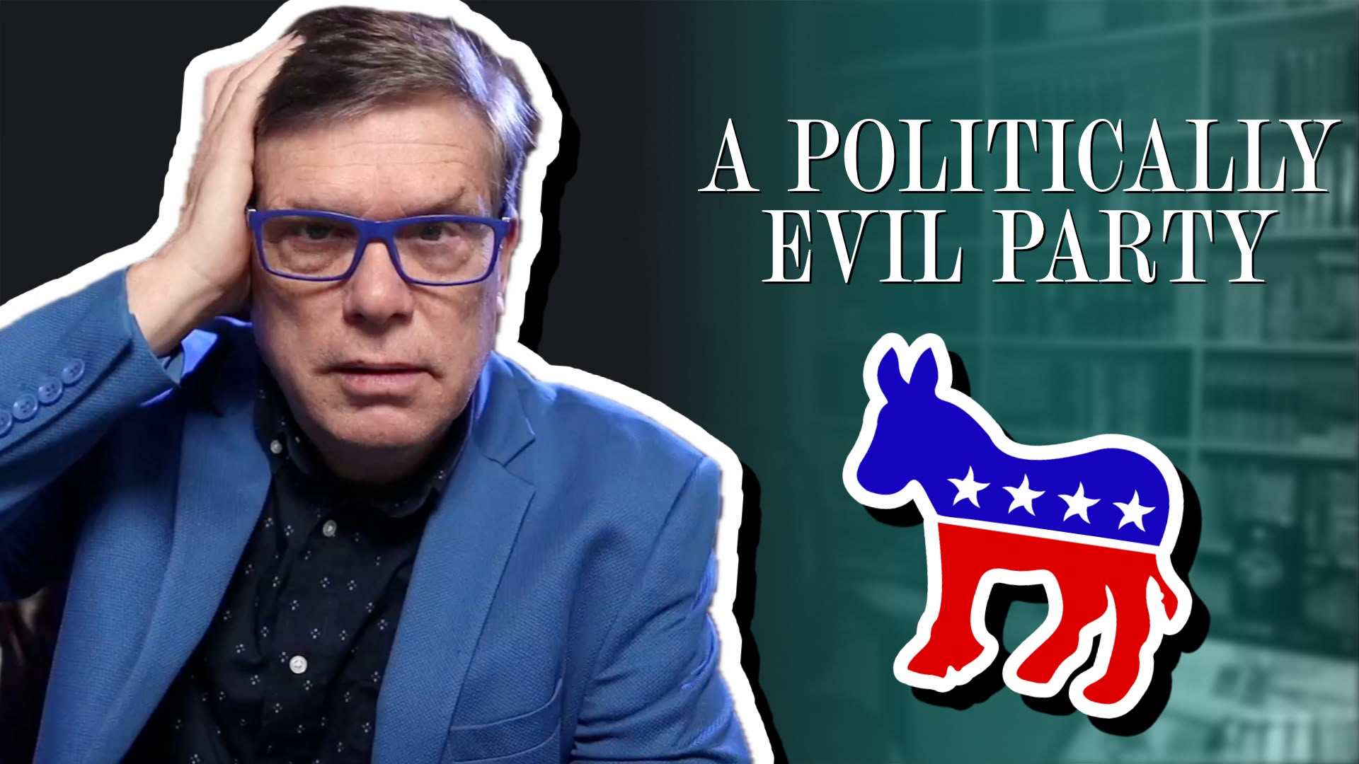 A Politically Evil Party