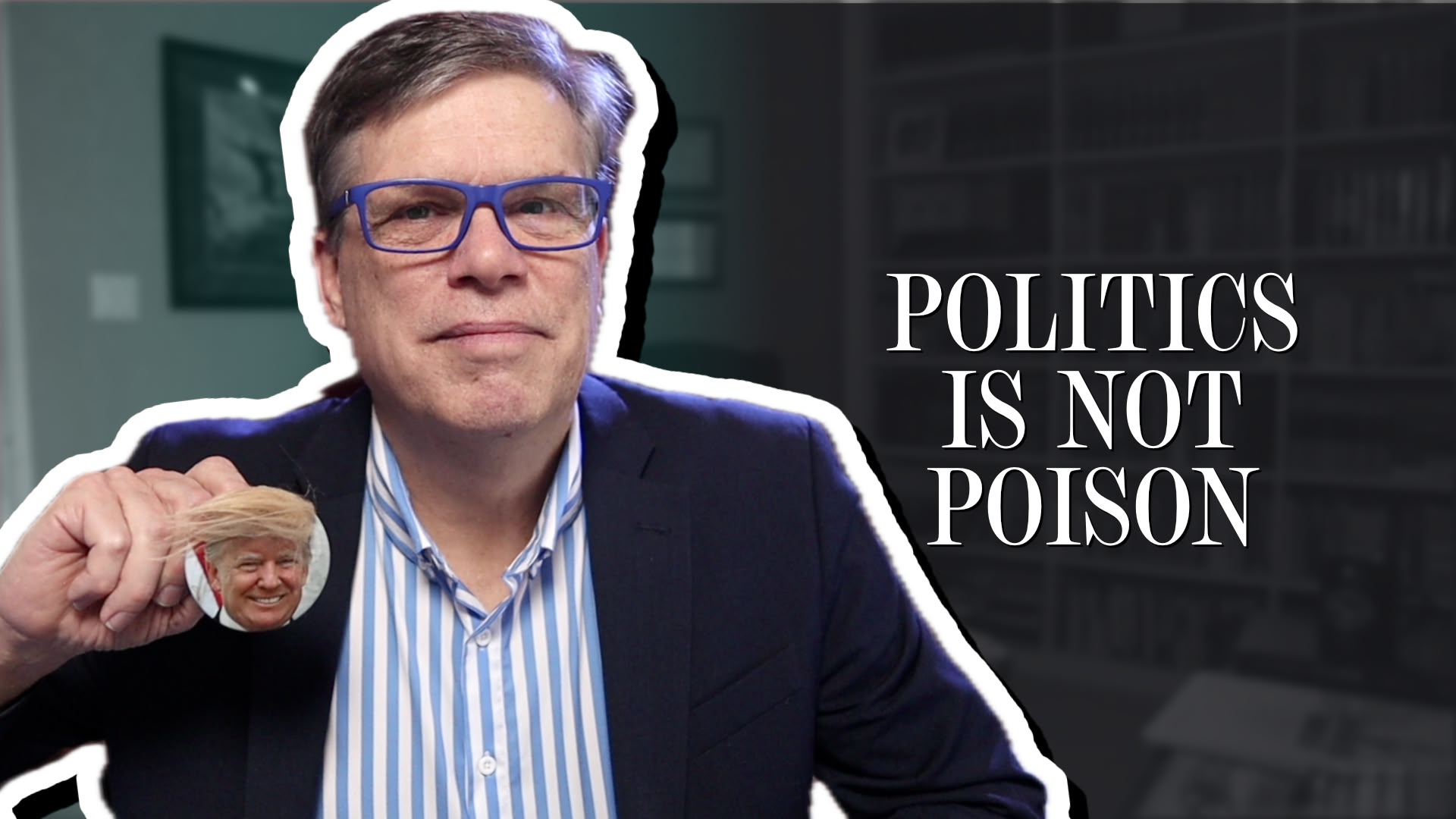 Politics is not poison